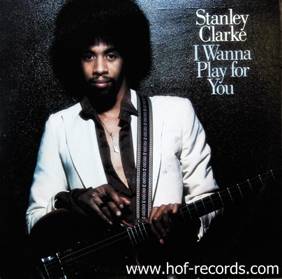 Stanley Clarke - I Wanna Play For You 2Lp 1979