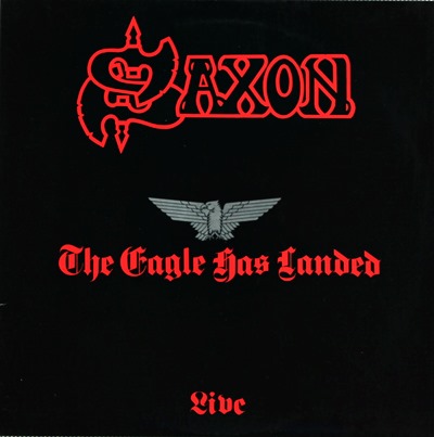 Saxon - The Eagle Has Landed 1982