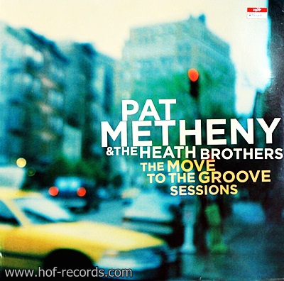 Pat Metheny & The Heath Brothers - The Move To The Groove Sessions 1Lp N.