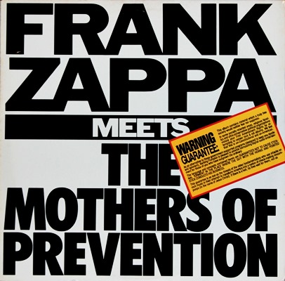 Frank Zappa - Meets The Mothers Of Prevention 1985
