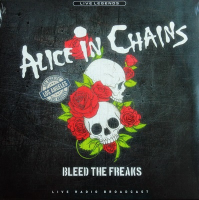 Alice In Chains - Bleed The Freaks Live In Los Angeles 1990 1Lp N.