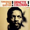 Ornette Coleman - Tomorrow is the Question 1Lp N.